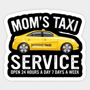Mom's Taxi Service Taxi Driver Funny Mom Mother's Day Sticker